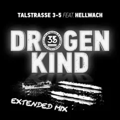 Drogenkind (feat. Hellwach) [Extended Mix] - Single by Talstrasse 3-5 album reviews, ratings, credits