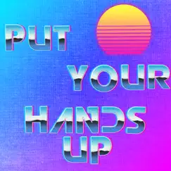 Put Your Hands Up - Single by полграмма нежного липтона album reviews, ratings, credits