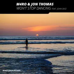 Won't Stop Dancing (feat. John Dice) - Single by M4RO & Jon Thomas album reviews, ratings, credits