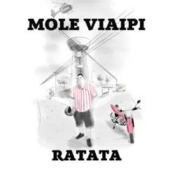 Ratata - Single by Mole Viaipi album reviews, ratings, credits