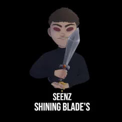 Shining Blade's - Single by Seenz album reviews, ratings, credits