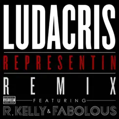 Representin (Remix) [feat. R. Kelly & Fabolous] - Single by Ludacris album reviews, ratings, credits