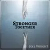 Stronger Together - Single album lyrics, reviews, download