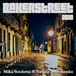 Bakerstreet 2019 (feat. Natalie Marchenko) [Playlist Dance Remix] Song Lyrics