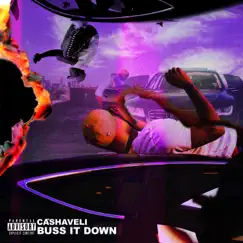 Buss It Down - Single by Cashaveli album reviews, ratings, credits