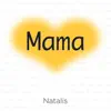 Mama - Single album lyrics, reviews, download