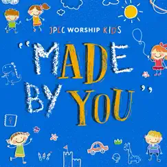 Made by You by JPCC Worship Kids album reviews, ratings, credits