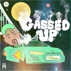 Gassed Up - Single by Nilla Green album reviews, ratings, credits