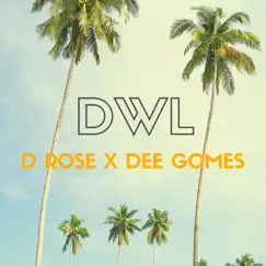 DWL (feat. Dee Gomes) - Single by D Rose album reviews, ratings, credits