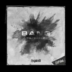 Bang - Single by Top $helf album reviews, ratings, credits