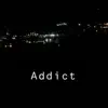 Addict - Single album lyrics, reviews, download