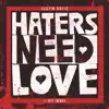 Haters Need Love (feat. His Image) - Single album lyrics, reviews, download