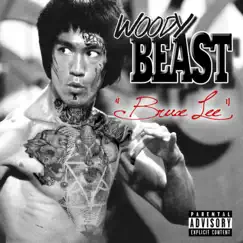 Bruce Lee - Single by Woody Beast album reviews, ratings, credits