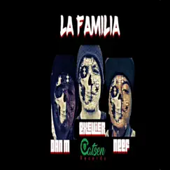 La Familia - Single by EXEVIER, Dam M & Neef album reviews, ratings, credits