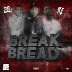 Break Bread (feat. K.E) Song Lyrics