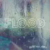 Flood - Single album lyrics, reviews, download