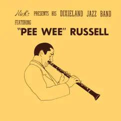 Nick's Presents His Dixieland Jazz Band (with Nick's Dixieland Jazz Band) - EP by Pee Wee Russell album reviews, ratings, credits