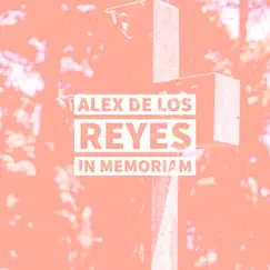 In Memoriam - Single by Alex de los Reyes album reviews, ratings, credits