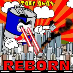 Reborn by Take Away album reviews, ratings, credits