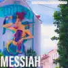 Messiah - Single album lyrics, reviews, download