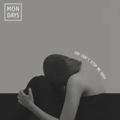 You Can't Stop Me Baby - Single by Mondays album reviews, ratings, credits