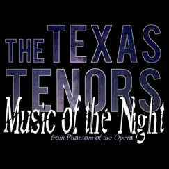 Music of the Night from Phantom of the Opera - Single by The Texas Tenors & The City of Prague Philharmonic Orchestra album reviews, ratings, credits