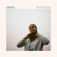 Weakness - Single by HEIRA album reviews, ratings, credits