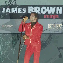 The Singles, Vol. 7: 1970-1972 by James Brown album reviews, ratings, credits