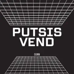 Putsis Vend - Single by Gunn album reviews, ratings, credits