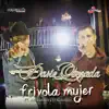 Frívola Mujer (feat. Alfredo Silva El Kchanilla) - Single album lyrics, reviews, download