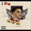 I Pray - Single album lyrics, reviews, download