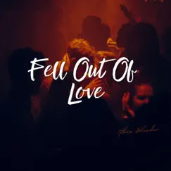 Fell Out of Love - Single by Ethan Blunden album reviews, ratings, credits