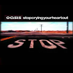 Stop Crying Your Heart Out - Single by Oasis album reviews, ratings, credits