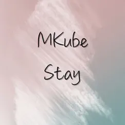 Stay - Single by MKube album reviews, ratings, credits