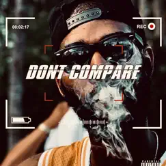 Dont Compare - Single by Ynot Tony album reviews, ratings, credits