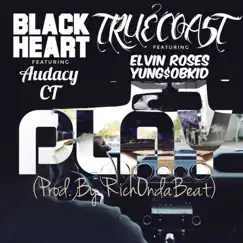 Play (feat. audacy, Elvin Roses, Yung$obKid & C-T) - Single by Black Heart & TRUECOA5T album reviews, ratings, credits