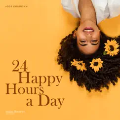 24 Happy Hours a Day Song Lyrics