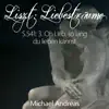 Liszt: Liebesträume, S. 541: 3. Oh Lieb, So Lang du Lieben Kannst (A-Flat Major) - Single album lyrics, reviews, download
