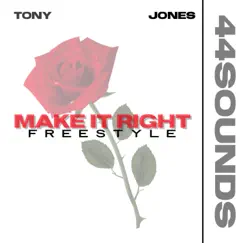 Make It Right - Single by Tony Jones album reviews, ratings, credits