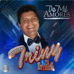 De Mil Amores by Triny y La Leyenda album reviews, ratings, credits