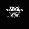 Todo Termina - Single album lyrics, reviews, download