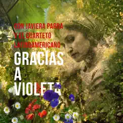 Gracias a Violeta by Javiera Parra & Cuarteto Latinoamericano album reviews, ratings, credits