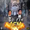 Go Fih Dem (feat. Stig Da Artist & Dj Perf) - Single album lyrics, reviews, download