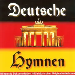 Deutsche Hymnen - Klingende Dokumentation mit historischen Originalaufnahmen by Various Artists album reviews, ratings, credits
