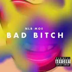 BAD Bitch - Single by Nlbmoe album reviews, ratings, credits
