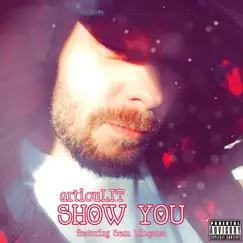 Show You (feat. Sean Kingston) - Single by ArticuLIT album reviews, ratings, credits