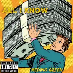 All I Know - Single by Medino Green album reviews, ratings, credits