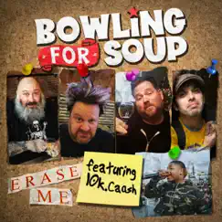 Erase Me (feat. 10k.Caash) - Single by Bowling for Soup album reviews, ratings, credits