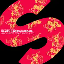 Sing Swing (feat. Anne July) - Single by Damien N-Drix & MorganJ album reviews, ratings, credits