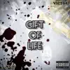 Gift of Life (feat. Victor) - Single album lyrics, reviews, download
